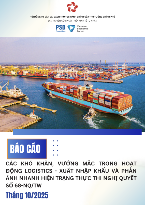 BÁO CÁO THÁNG 10/2025 - Các khó khăn, vướng mắc trong hoạt động logistics - xuất nhập khẩu và Phản ánh nhanh hiện trạng thực thi Nghị quyết 68-NQ/TW